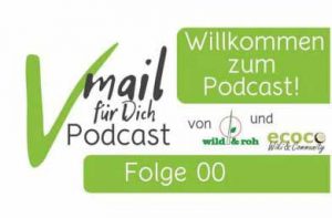 vmail-fuer-dich-0000-podcast-wildundroh-ecoco-0-vorstellung