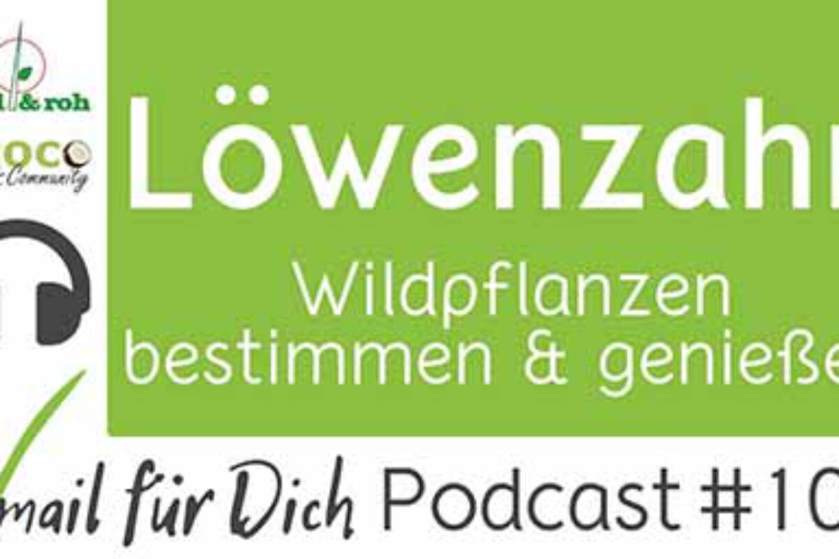 Podcast 106 Loewenzahn